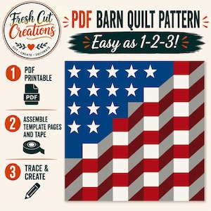 May include: A PDF barn quilt pattern titled Fresh Cut Creations with the text Easy as 1-2-3. The graphic shows a three-step process: 1 PDF printable, 2 assemble template pages and tape, and 3 trace and create, alongside a geometric flag design.