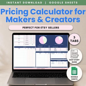 May include: A laptop screen showing a pricing calculator spreadsheet with pink and blue elements. Text includes "Pricing Calculator for Makers & Creators", "3 TABS", "EASY START GUIDE", and "GOOGLE SHEETS". This image represents a digital product.