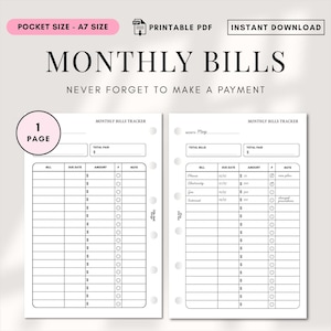 May include: A white printable PDF monthly bills tracker with the text "MONTHLY BILLS" and "NEVER FORGET TO MAKE A PAYMENT". The tracker includes sections for bills, due dates, amounts, and notes. The text "POCKET SIZE - A7 SIZE" is also visible.