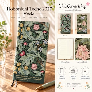 May include: A Hobonichi Techo 2027 Weeks planner featuring a dark green cover with a floral pattern of pink, yellow, and blue flowers and green leaves. The cover includes the text 2027 and a quote by William Morris. The image shows front, back, and interior views.