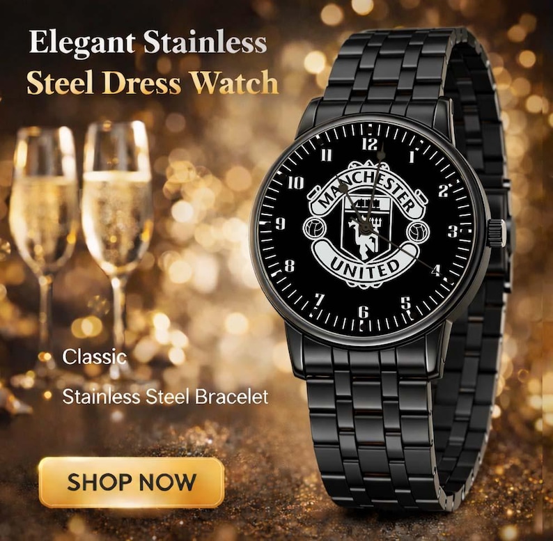 May include: A black stainless steel dress watch with a black watch face featuring the Manchester United logo. The watch has a black stainless steel bracelet. The image also includes the text "Elegant Stainless Steel Dress Watch", "Classic", "Stainless Steel Bracelet", and "SHOP NOW".