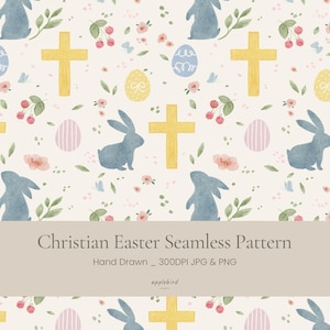 Op de afbeelding: Een naadloos patroon met aquarelillustraties van blauwe konijnen, gele kruisen, pastelkleurige paaseieren, roze bloemen en groene bladeren op een crèmekleurige achtergrond. De tekst luidt Christian Easter Seamless Pattern Hand Drawn 300DPI JPG & PNG.