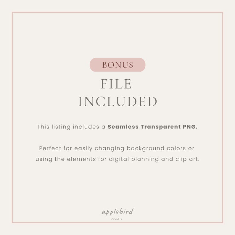 May include: A light beige digital graphic with a pink rectangular header containing the text BONUS. Below, the text reads FILE INCLUDED, followed by This listing includes a Seamless Transparent PNG. and text about background colors and clip art.
