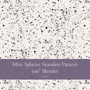 May include: A seamless pattern featuring a white background with numerous small black paint splatters. A purple horizontal banner across the center displays the white text: Mini Splatter Seamless Pattern 6x6" Blender applebird studio.
