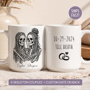 May include: Two white ceramic mugs featuring a black line art illustration of two skeletons with braided hair embracing. The text Taylor Shayna is printed below. The reverse side displays the date 10-29-2024, the text TILL DEATH, and two rings.