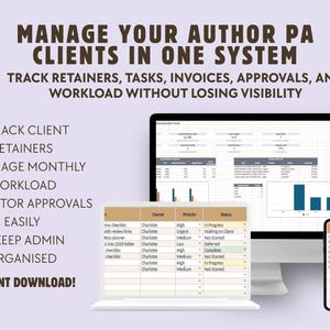 May include: A computer, laptop, and smartphone showing a spreadsheet interface. The image includes the text "MANAGE YOUR AUTHOR PA CLIENTS IN ONE SYSTEM" and lists features such as tracking retainers and workload. The words "INSTANT DOWNLOAD!" are also visible.