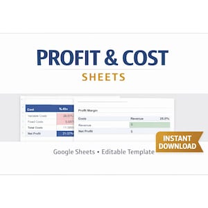 May include: A white background features the text "PROFIT & COST SHEETS" in blue and gold. Below, a spreadsheet shows cost analysis with percentages and profit margins. An "INSTANT DOWNLOAD" button is in the lower right. The template is for Google Sheets.