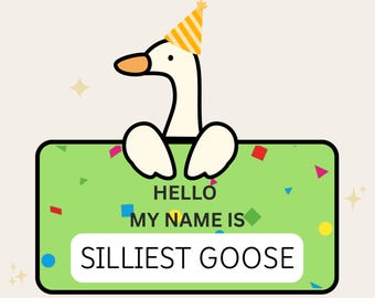Hello My Name Is Silliest Goose Sticker | Funny Goose Sticker | Silly Gift | Cute Animal Sticker | Laptop Water Bottle Decal