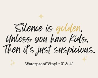 Muttertag Geschenk Lustige Mom Aufkleber | Silence Is Golden | Mama Leben Humor | Relatable Eltern Aufkleber | Wasserfester Vinyl-Laptopaufkleber