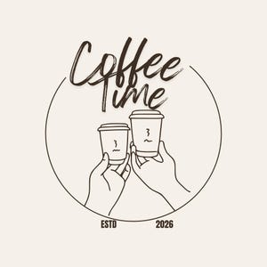 May include: A coffee-themed logo with the words "Coffee Time" in a handwritten font, above two coffee cups held by hands. The logo is enclosed in a circle, with "ESTD 2026" at the bottom. The color scheme is brown and beige.