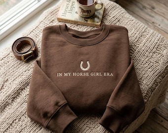 Embroidered In My Horse Girl Era Sweatshirt: Equestrian Sweatshirt