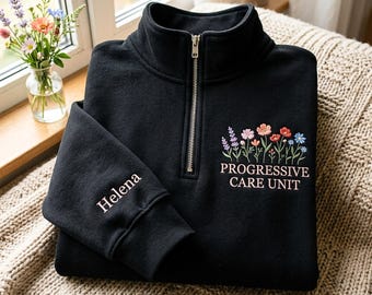 Personalized Embroidered Quarter Zip Sweatshirt: Floral Progressive Care Unit Design