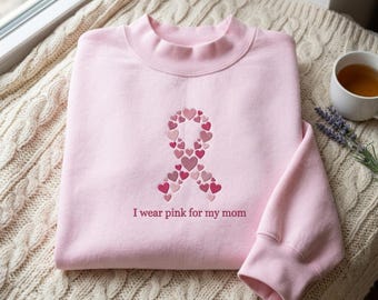 Mock Neck Embroidered Pink Breast Cancer Awareness Sweatshirt, I Wear Pink For My Mom, Charity Fundraiser Tee