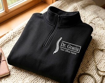 Personalized Chiropractor Embroidered Quarter Zip Sweatshirt, Doctor of Chiropractic Shirt, Matching Chiropractor Shirt