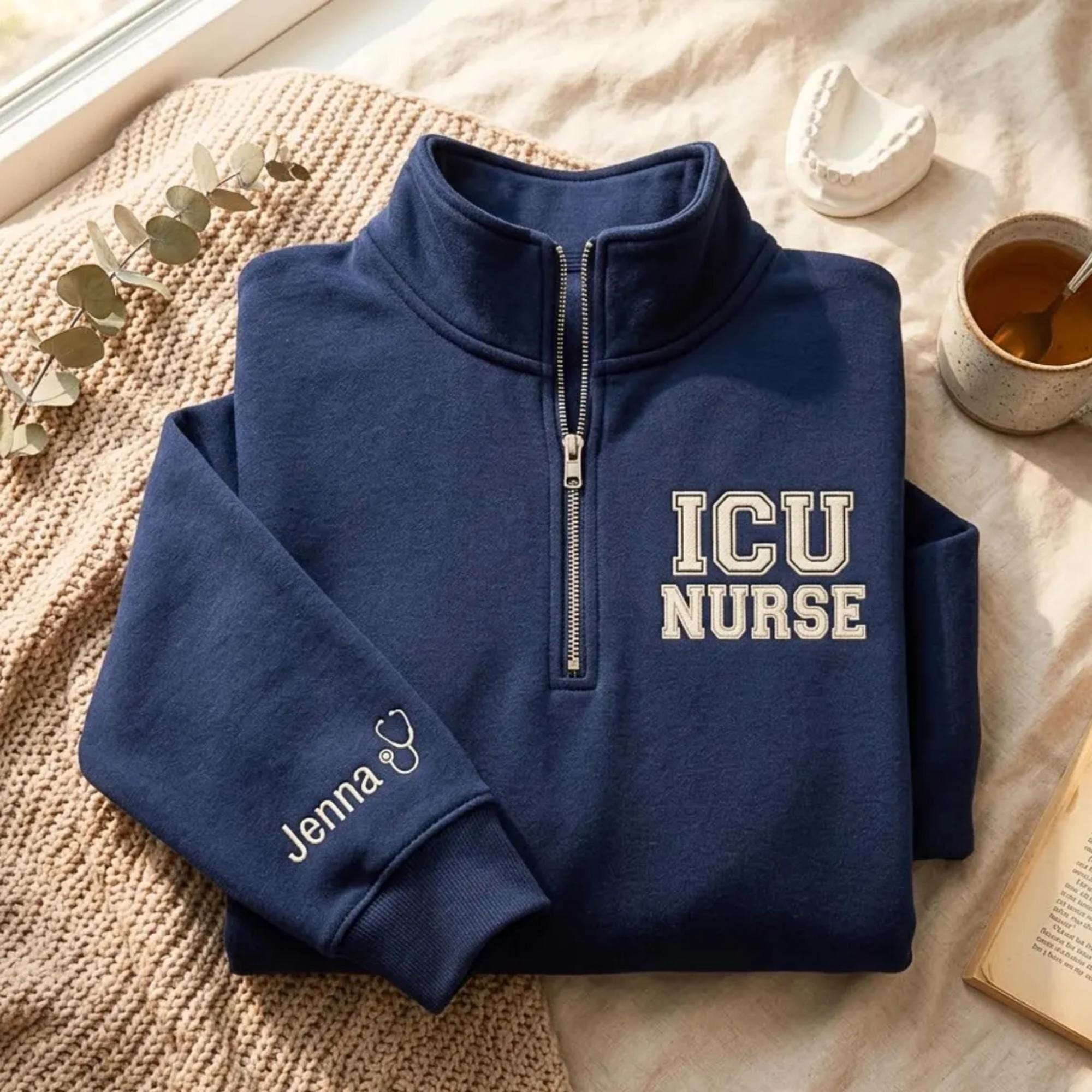 Custom ICU Nurse Quarter Zip Sweatshirt, Embroidered Intensive Care Pullover