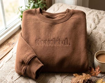 Embroidered Tone On Tone Thankful Sweatshirt, Thankful Lover Sweater, Hello Thanksgiving Sweatshirt, Women Thankful Sweatshirt