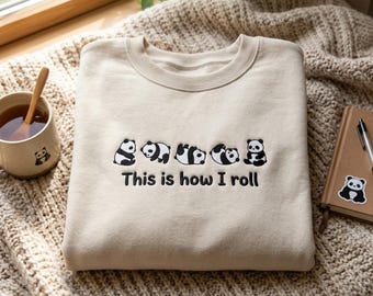 Sweat-shirt brodé « This is How I Roll Panda », Sweat-shirt panda noir et blanc mignon, T-shirt panda mignon