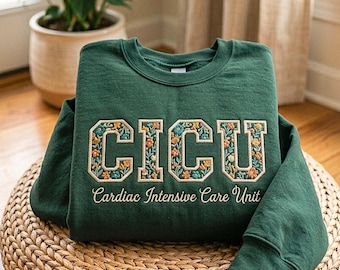 Embroidered CICU Sweatshirt: Cardiac Intensive Care Unit Apparel