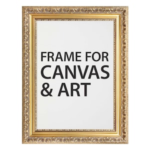 May include: A rectangular gold-colored picture frame with ornate detailing. The frame surrounds a white space with the text "FRAME FOR CANVAS & ART" in black, bold letters. The frame is designed for artwork.