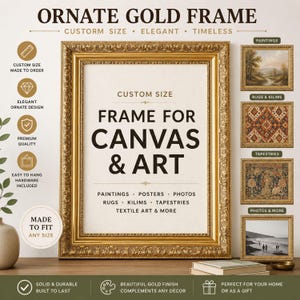 May include: An ornate gold frame with intricate detailing, designed for custom sizes. The central text reads FRAME FOR CANVAS & ART, surrounded by icons and labels highlighting features like custom sizing, hanging hardware, and various art types.