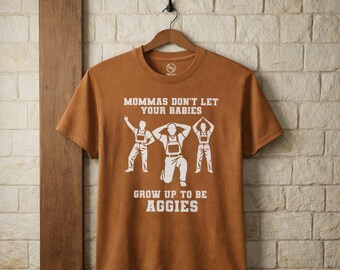 Mommas Don't Let Babies Aggies - grappig shirt