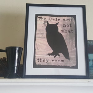 The owls are not what they seem, Twin Peaks Art Print. Ready to frame 8.5 x 11, Free Shipping print, David Lynch&#39;s Twin Peaks home deocor