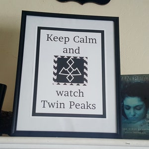 Keep Calm and watch Twin Peaks black and white art print, 8.5 x 11 ready to frame art, of David Lynch&#39;s Twin Peaks, home and office decor