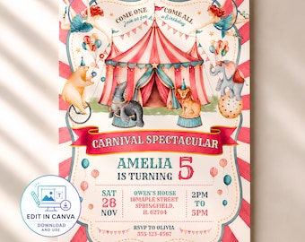 May include: A carnival-themed birthday invitation featuring a red and white striped tent, circus animals, and aerialists. Text includes: Come One Come All Join Us For A Birthday, Carnival Spectacular, Amelia Is Turning 5, Sat 28 Nov, 2pm to 5pm.