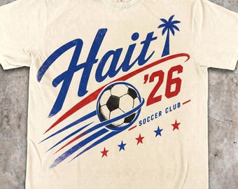 Haiti 2026 Football Club Shirt, Caribbean Soccer Fan Apparel, Haiti National Team Style Retro Tee, Haiti Soccer Gift for Men and Women