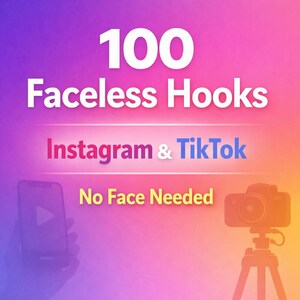 May include: A colourful gradient background with the text "100 Faceless Hooks" in white. Below, the words "Instagram & TikTok" are displayed. A smartphone and a camera on a tripod are also shown.
