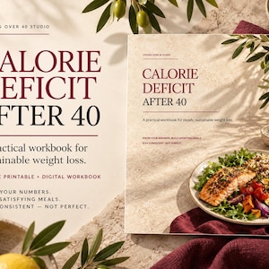 May include: A workbook titled Calorie Deficit After 40 with the subtitle A practical workbook for sustainable weight loss. The cover features a plate of salmon, vegetables, and quinoa, with text stating 19-page printable and digital workbook.