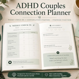 May include: An open ADHD Couples Connection Planner with pages featuring a Weekly Check-In, Let's Connect section, and a Connection Question of the Week. The planner includes text prompts for relationship reflection, checkboxes, and soft green accents.