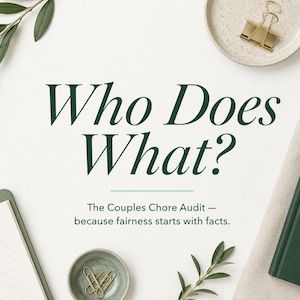 May include: A document titled Who Does What? The Couples Chore Audit — because fairness starts with facts. The page is surrounded by a green notebook, a gold pen, a small bowl with paper clips, and green olive branches on a white surface.