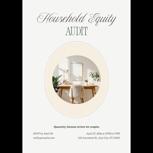 May include: A white flyer titled Household Equity AUDIT with a central circular image of a wooden desk, chair, lamp, and plants. Text includes Quarterly fairness review for couples, RSVP by April 20, and April 27, 2026 at 3 PM to 5 PM at 123 Anywhere St.