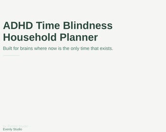 ADHD Time Blindness Household Planner | Neurodivergent Chore System | Now vs Not Now | Printable Excel