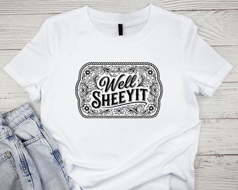 Funny Well Sheeyit Western SVG PNG, Southern Cowgirl Humor Buckle Design, Tooled Leather Style for Laser Engraved Hat Patch File
Well Sheeyit SVG PNG, Funny Southern Saying Western Belt Buckle Design, Laser Engrave Leather Hat Patch Cut File
Well Sheeyit PNG Sublimation, Southern Slang Quote T-Shirt Design, Funny Retro Grunge Graphic, Country Sayings Digital Download
Well Sheeyit PNG: Funny Retro Font, Southern Humor (Digital Download
