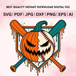 May include: A digital graphic file featuring a split pumpkin and baseball design with a menacing face, crossed baseball bats, and a home plate outline. Text at the top reads BEST QUALITY INSTANT DOWNLOAD DIGITAL FILE SVG | PDF | JPG | DXF | PNG | EPS | AI.