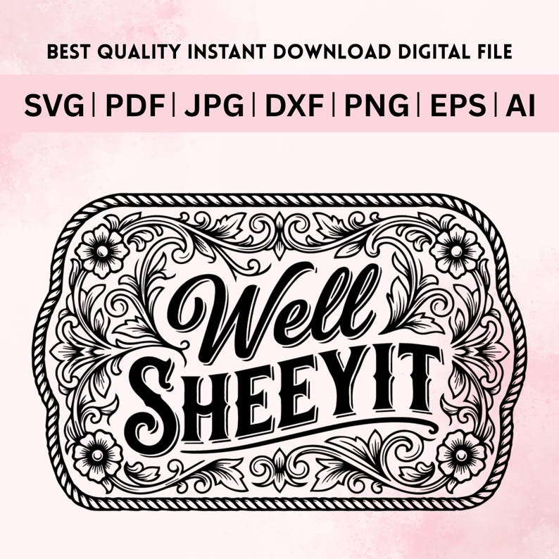 Funny Well Sheeyit Western SVG PNG, Southern Cowgirl Humor Buckle Design, Tooled Leather Style for Laser Engraved Hat Patch File
Well Sheeyit SVG PNG, Funny Southern Saying Western Belt Buckle Design, Laser Engrave Leather Hat Patch Cut File
Well Sheeyit PNG Sublimation, Southern Slang Quote T-Shirt Design, Funny Retro Grunge Graphic, Country Sayings Digital Download
Well Sheeyit PNG: Funny Retro Font, Southern Humor (Digital Download