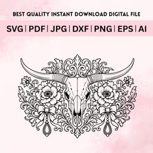 May include: Black and white digital file featuring a detailed bull skull design with floral and ornamental elements. The text at the top reads "BEST QUALITY INSTANT DOWNLOAD DIGITAL FILE". Below the text are file format options: SVG, PDF, JPG, DXF, PNG, EPS, and AI.