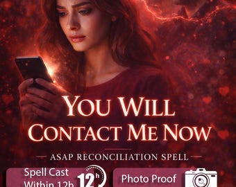 ASAP Reconciliation Love Spell with Photo Proof, Contact Me Now Ritual, Urgent Love Spell, Bring Them Back Fast, Communication Spell Digital