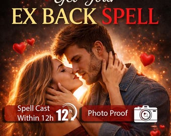 May include: Image features a couple kissing, with text overlayed that reads "Get Your EX BACK SPELL." Additional text indicates spells are cast within 12 hours with photo proof. Red hearts and a fiery background complete the design.