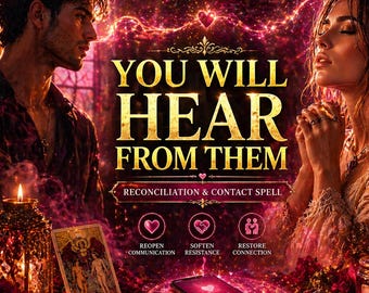 May include: A digital art image with a mystical theme. The text "YOU WILL HEAR FROM THEM" is in gold. The image includes a tarot card, a smartphone with a message, candles, and two people. The words "RECONCILIATION & CONTACT SPELL" are also present.