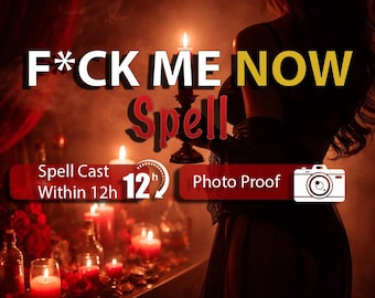F*CK ME NOW Spell - Instant Love & Passion Spell Ritual | Obsession, Attraction and Desire Magic | Manifest Romance, Intense Connection