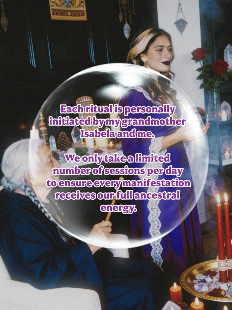 May include: Image featuring two women, one older and one younger, in a mystical setting. The younger woman wears a purple dress and holds a crystal ball. Text within a bubble reads: "Each ritual is personally initiated by my grandmother Isabela and me."