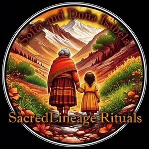 May include: Circular illustration featuring an older woman and a young girl walking hand-in-hand on a path through a mountain landscape. The text "Sofia and Do&ntilde;a Isabela" arches across the top, with "Sacred Lineage Rituals" at the bottom. The color palette includes warm tones of orange, brown, and green.
