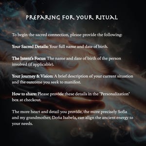 May include: Image with text: "PREPARING FOR YOUR RITUAL." Instructions include providing full name, date of birth, intent's focus, and journey & vision. Details are to be shared in the "Personalization" box at checkout.