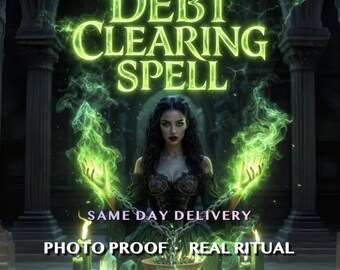 May include: Digital art featuring a woman with long dark hair, holding green glowing energy. The words "DEBT CLEARING SPELL" are in large, glowing green letters above her. Additional text includes "SAME DAY DELIVERY", "PHOTO PROOF REAL RITUAL", and "Ancestral Ritual Dual Generations Casting".