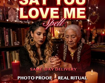 May include: A digital graphic featuring two individuals with hands clasped over a candle. Text reads: SAY YOU LOVE ME Spell, SAME DAY DELIVERY, PHOTO PROOF, REAL RITUAL, Dual Generations Casting. The background includes bookshelves and candles.