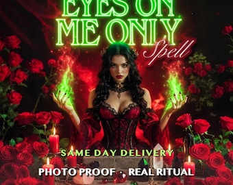May include: A digital graphic featuring a person in a dark red corset surrounded by red roses and candles. The text reads: EYES ON ME ONLY Spell, SAME DAY DELIVERY, PHOTO PROOF, REAL RITUAL, Ancestral Ritual, Dual Generations Casting.