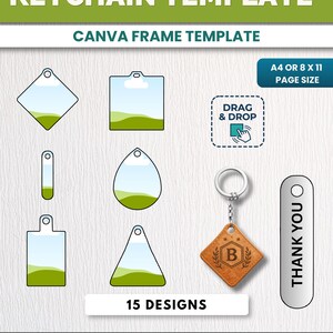 May include: A digital template for keychains with various shapes, including diamond, rectangle, and teardrop designs. The image includes the text "KEYCHAIN TEMPLATE", "CANVA FRAME TEMPLATE", "15 DESIGNS", and "DRAG & DROP". The template is editable in Canva.